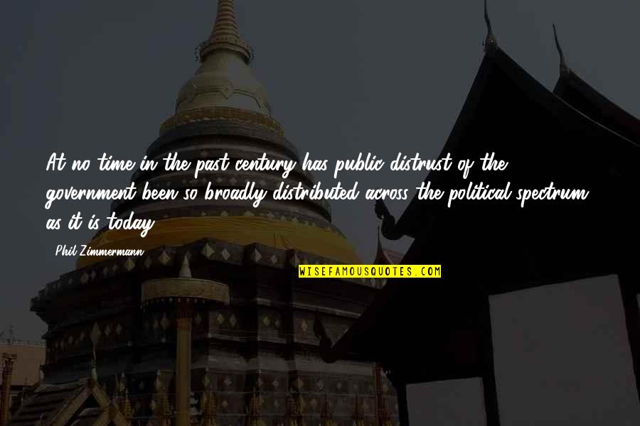 Zimmermann Quotes By Phil Zimmermann: At no time in the past century has Zimmermann Quotes By Phil Zimmermann: At no time in the past century has