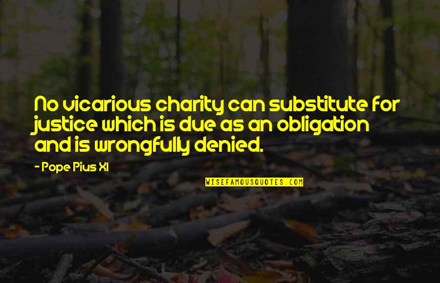 Zimonjic Nenad Quotes By Pope Pius XI: No vicarious charity can substitute for justice which Zimonjic Nenad Quotes By Pope Pius XI: No vicarious charity can substitute for justice which
