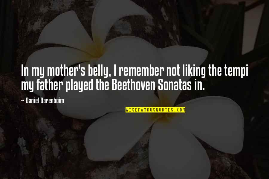 Zindel Quotes By Daniel Barenboim: In my mother's belly, I remember not liking Zindel Quotes By Daniel Barenboim: In my mother's belly, I remember not liking