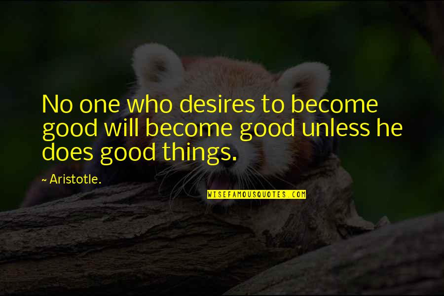 Zineb Jammeh Quotes By Aristotle.: No one who desires to become good will
