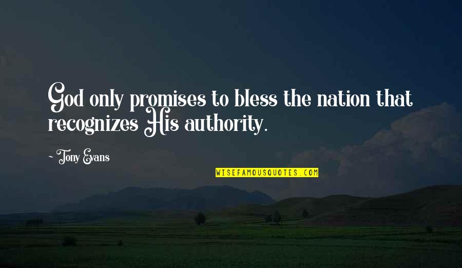 Zingariello Paving Quotes By Tony Evans: God only promises to bless the nation that