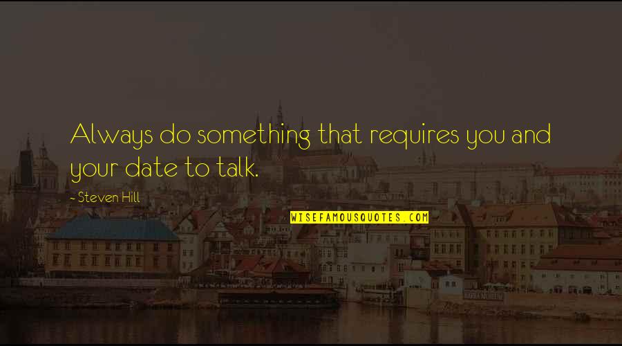 Zingermans Coffee Quotes By Steven Hill: Always do something that requires you and your