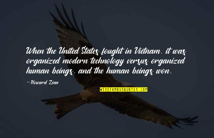 Zinn's Quotes By Howard Zinn: When the United States fought in Vietnam, it