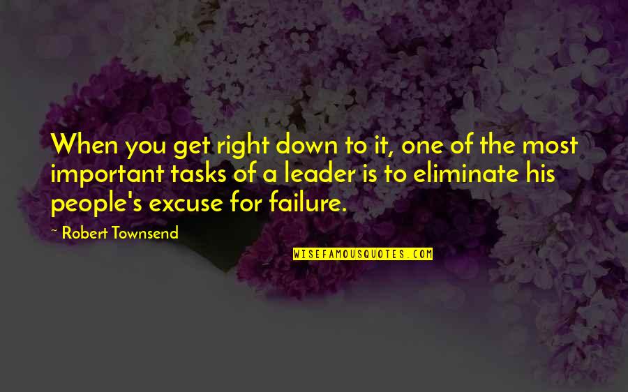 Zinsser Mold Quotes By Robert Townsend: When you get right down to it, one Zinsser Mold Quotes By Robert Townsend: When you get right down to it, one