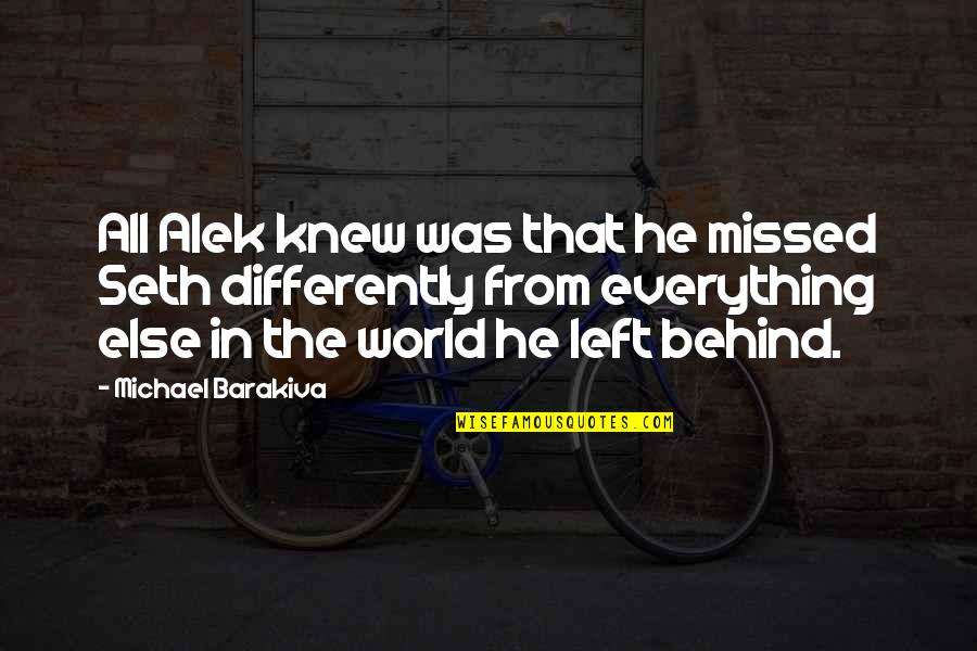 Zionistic Quotes By Michael Barakiva: All Alek knew was that he missed Seth