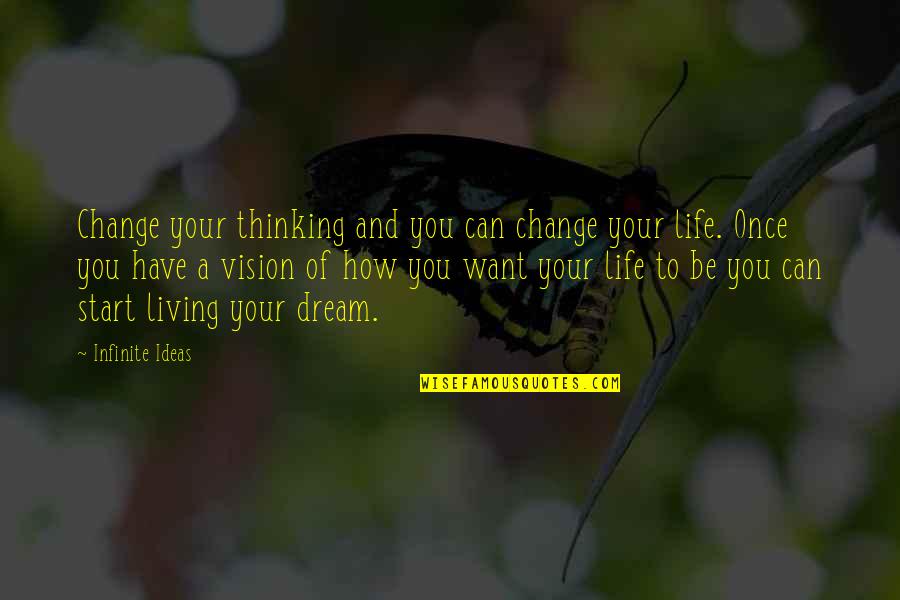 Zippers Cabo Quotes By Infinite Ideas: Change your thinking and you can change your