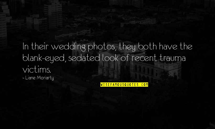 Zippers Cabo Quotes By Liane Moriarty: In their wedding photos, they both have the