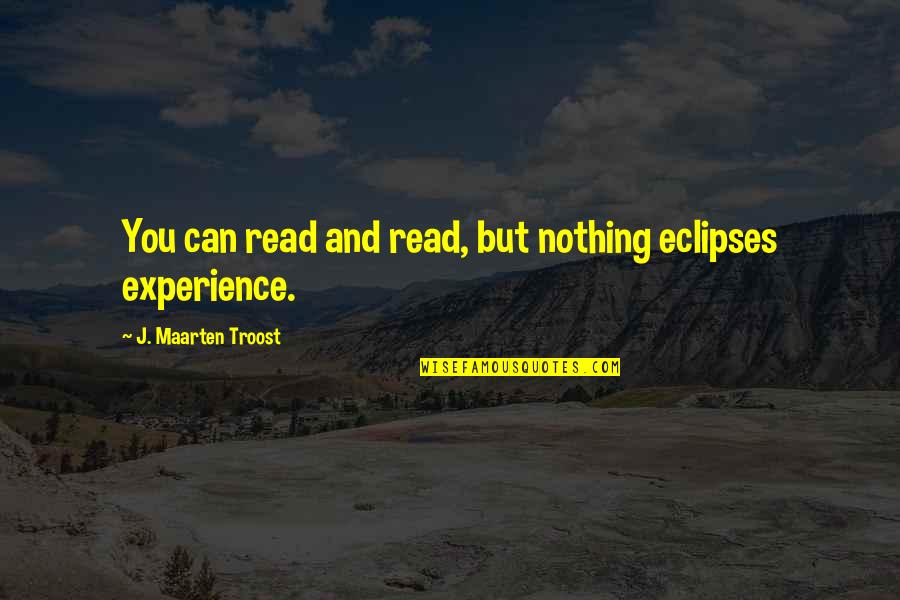 Zipporah Poem And Quotes By J. Maarten Troost: You can read and read, but nothing eclipses Zipporah Poem And Quotes By J. Maarten Troost: You can read and read, but nothing eclipses