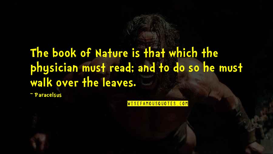 Ziskind Quotes By Paracelsus: The book of Nature is that which the Ziskind Quotes By Paracelsus: The book of Nature is that which the