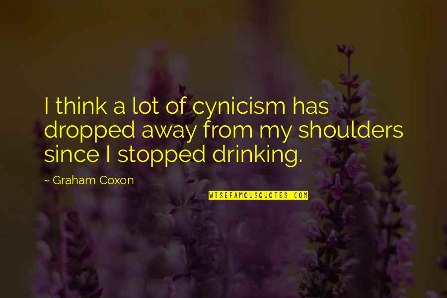 Zivile Matikiene Quotes By Graham Coxon: I think a lot of cynicism has dropped Zivile Matikiene Quotes By Graham Coxon: I think a lot of cynicism has dropped
