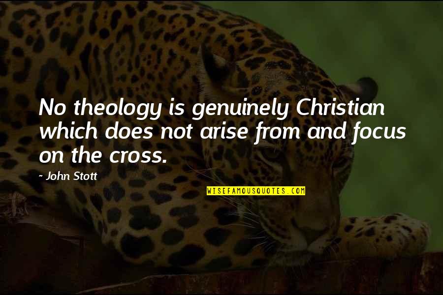 Zivis Horoskops Quotes By John Stott: No theology is genuinely Christian which does not