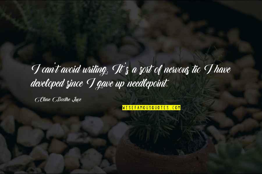 Zivis Ziema Quotes By Clare Boothe Luce: I can't avoid writing. It's a sort of Zivis Ziema Quotes By Clare Boothe Luce: I can't avoid writing. It's a sort of