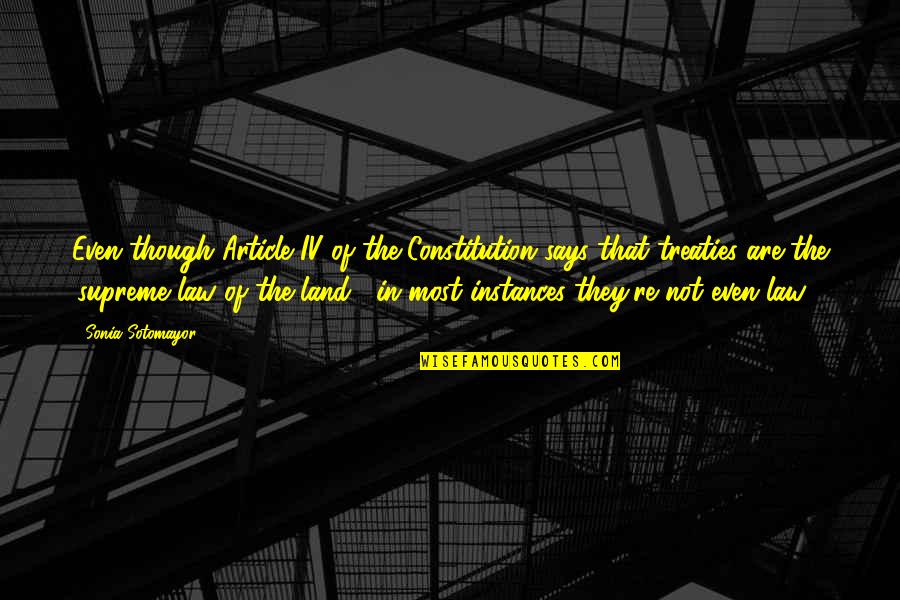 Zlatica Biljka Quotes By Sonia Sotomayor: Even though Article IV of the Constitution says Zlatica Biljka Quotes By Sonia Sotomayor: Even though Article IV of the Constitution says
