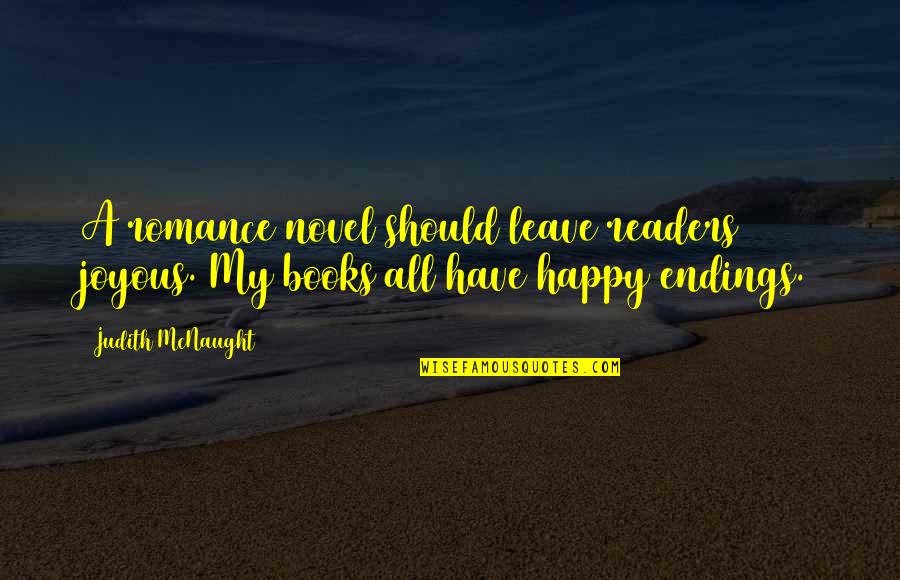 Zlem Reviews Quotes By Judith McNaught: A romance novel should leave readers joyous. My