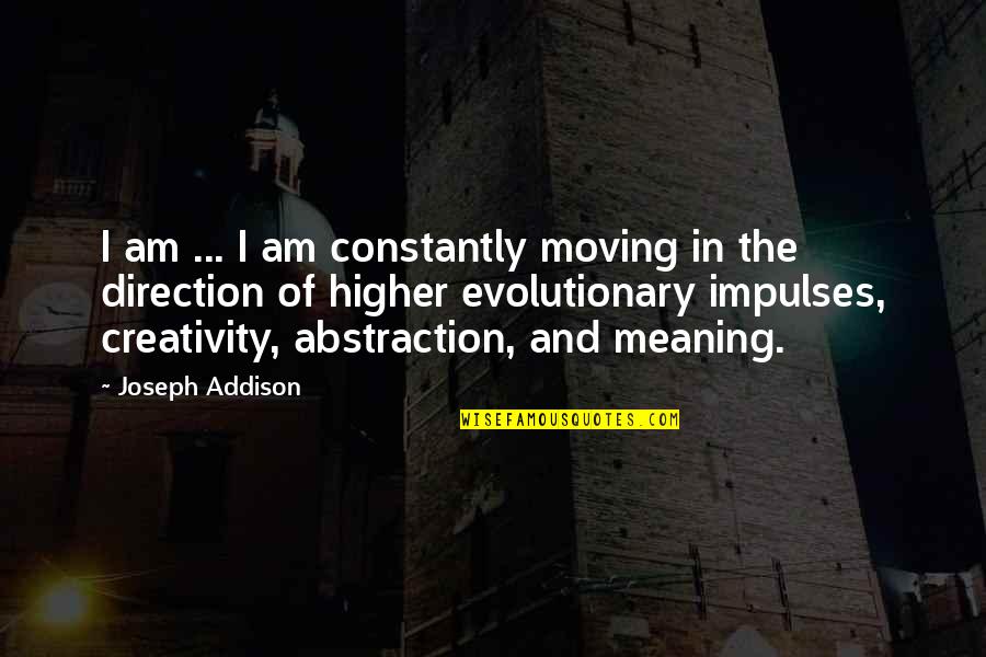 Zloty Vs Dollar Quotes By Joseph Addison: I am ... I am constantly moving in Zloty Vs Dollar Quotes By Joseph Addison: I am ... I am constantly moving in