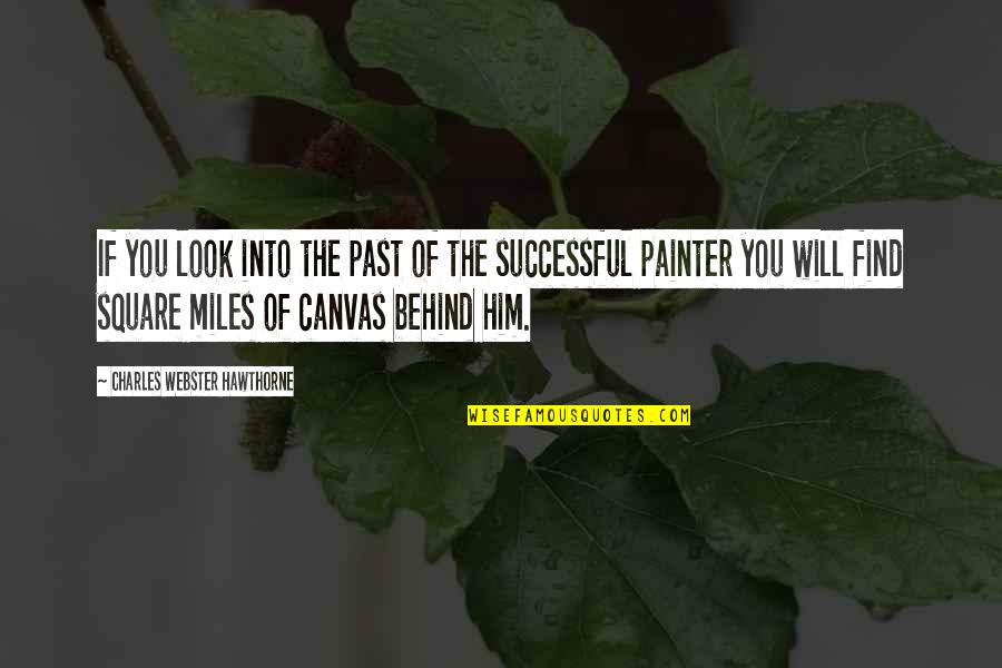 Zmekl M Slo Quotes By Charles Webster Hawthorne: If you look into the past of the