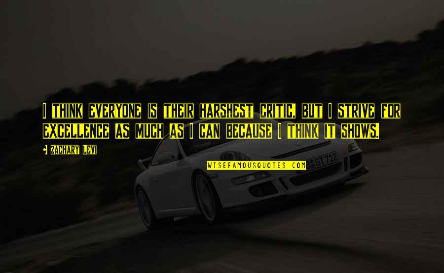 Zmierzch Online Quotes By Zachary Levi: I think everyone is their harshest critic, but