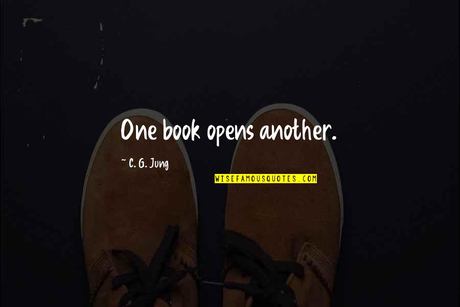 Zmszon Quotes By C. G. Jung: One book opens another.