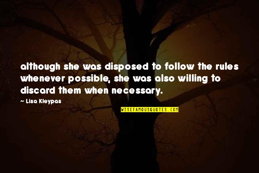 Znacenje Padeza Quotes By Lisa Kleypas: although she was disposed to follow the rules