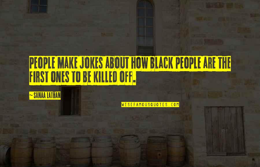 Znaci Upozorenja Quotes By Sanaa Lathan: People make jokes about how black people are