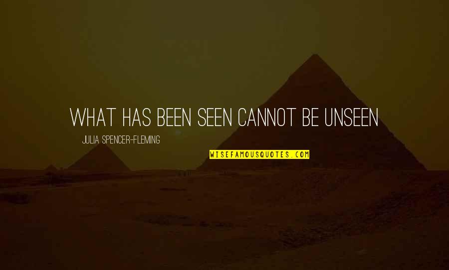 Znalca Tv Quotes By Julia Spencer-Fleming: What has been seen cannot be unseen Znalca Tv Quotes By Julia Spencer-Fleming: What has been seen cannot be unseen