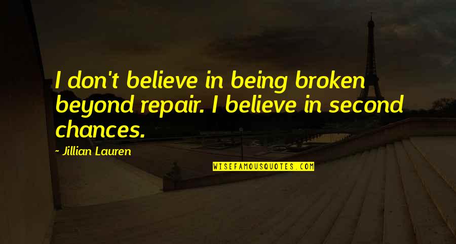 Znowu Wysadzili Quotes By Jillian Lauren: I don't believe in being broken beyond repair.