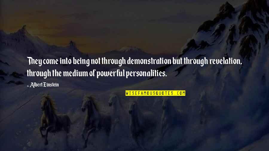 Znwag Quotes By Albert Einstein: They come into being not through demonstration but