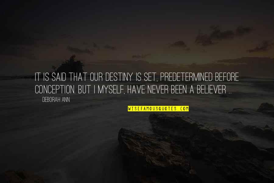Zodanga John Quotes By Deborah Ann: It is said that our destiny is set,