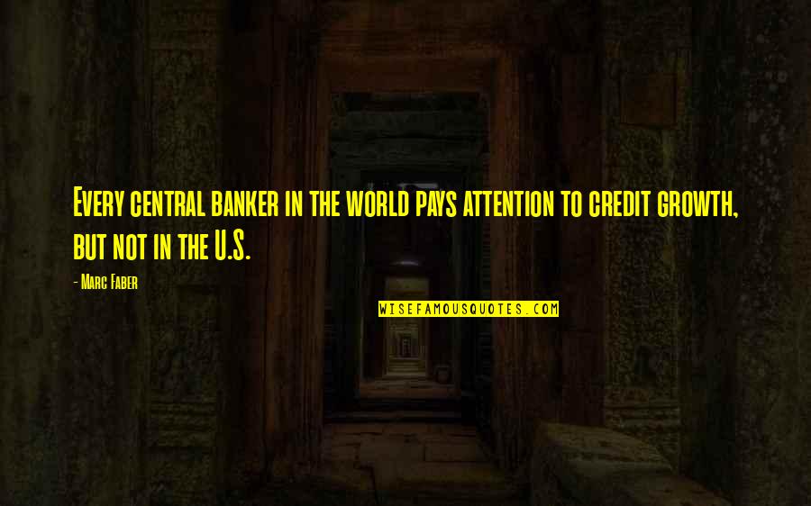 Zodiac Saggitarius Quotes By Marc Faber: Every central banker in the world pays attention