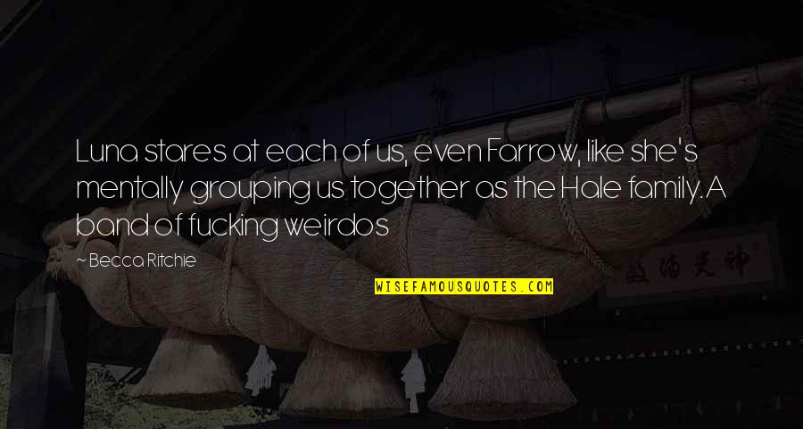 Zodiac Theories Quotes By Becca Ritchie: Luna stares at each of us, even Farrow, Zodiac Theories Quotes By Becca Ritchie: Luna stares at each of us, even Farrow,