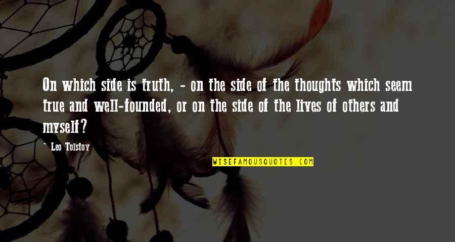 Zoellner Robert Quotes By Leo Tolstoy: On which side is truth, - on the