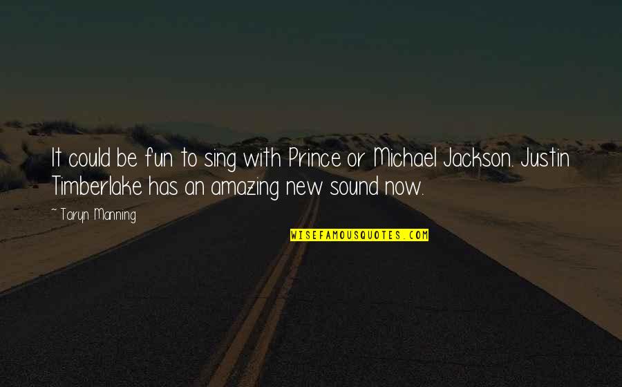Zoethout Drop Quotes By Taryn Manning: It could be fun to sing with Prince Zoethout Drop Quotes By Taryn Manning: It could be fun to sing with Prince