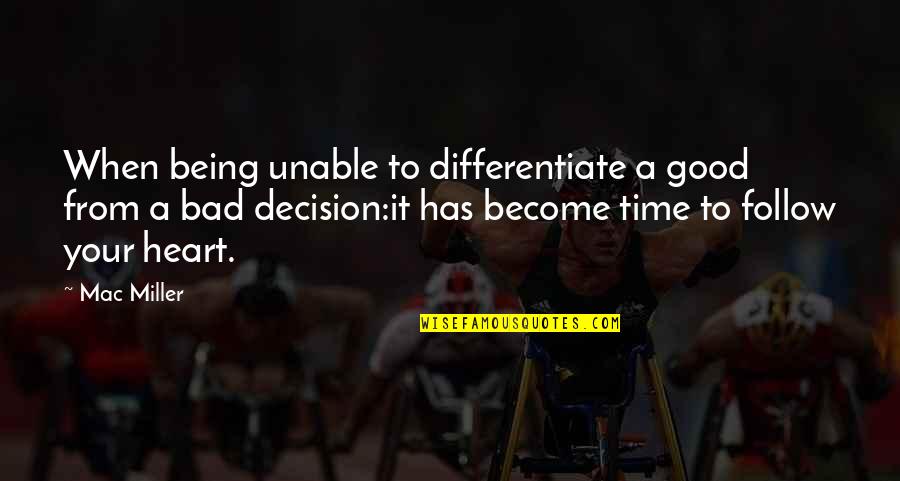 Zogopoulos Quotes By Mac Miller: When being unable to differentiate a good from