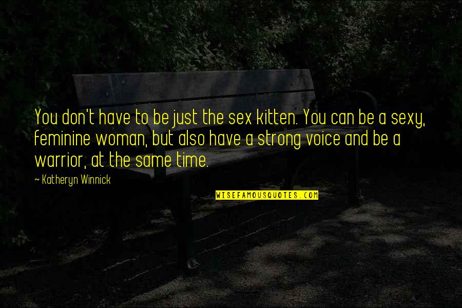 Zohara Restaurant Quotes By Katheryn Winnick: You don't have to be just the sex Zohara Restaurant Quotes By Katheryn Winnick: You don't have to be just the sex
