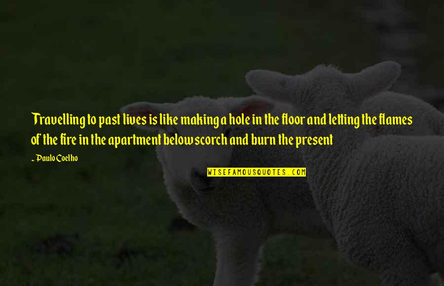 Zolinza Quotes By Paulo Coelho: Travelling to past lives is like making a