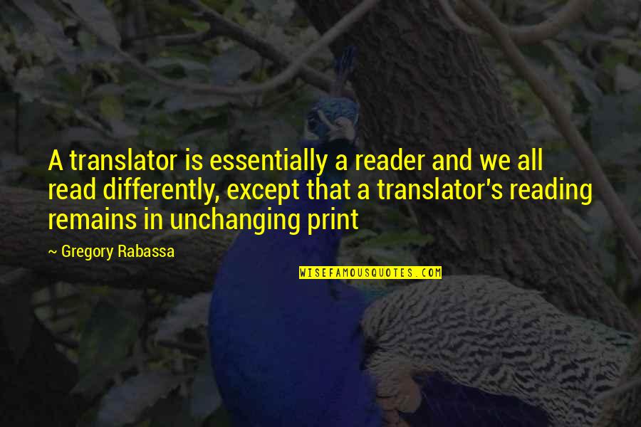 Zomb Quotes By Gregory Rabassa: A translator is essentially a reader and we