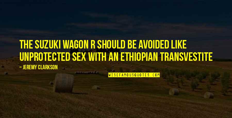 Zombardment Quotes By Jeremy Clarkson: The Suzuki Wagon R should be avoided like