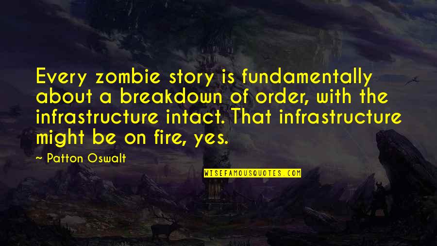 Zombie Quotes By Patton Oswalt: Every zombie story is fundamentally about a breakdown Zombie Quotes By Patton Oswalt: Every zombie story is fundamentally about a breakdown