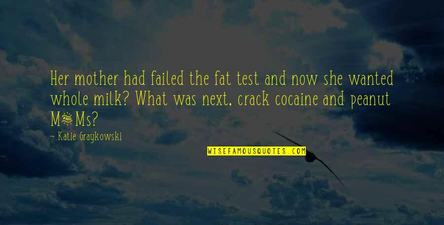 Zombieland Saga Kotaro Quotes By Katie Graykowski: Her mother had failed the fat test and Zombieland Saga Kotaro Quotes By Katie Graykowski: Her mother had failed the fat test and