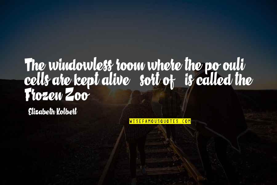 Zoo Quotes By Elizabeth Kolbert: The windowless room where the po'ouli cells are