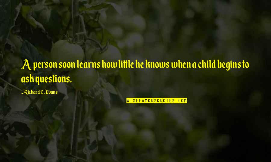 Zookeepers Pet Quotes By Richard L. Evans: A person soon learns how little he knows