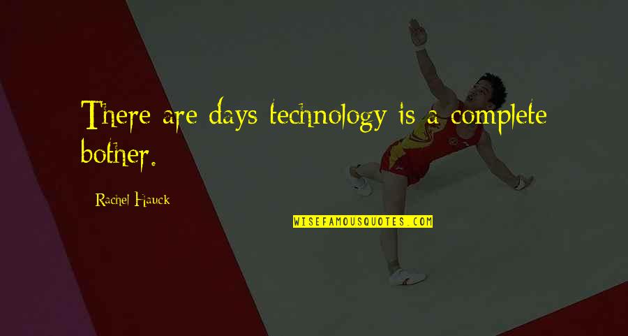 Zoolander Billy Zane Quote Quotes By Rachel Hauck: There are days technology is a complete bother. Zoolander Billy Zane Quote Quotes By Rachel Hauck: There are days technology is a complete bother.