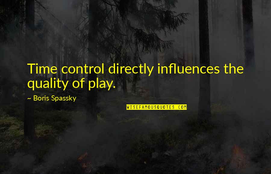 Zoolander Walk Off Quotes By Boris Spassky: Time control directly influences the quality of play.