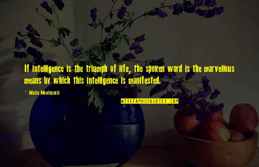 Zoologie Pdf Quotes By Maria Montessori: If intelligence is the triumph of life, the Zoologie Pdf Quotes By Maria Montessori: If intelligence is the triumph of life, the