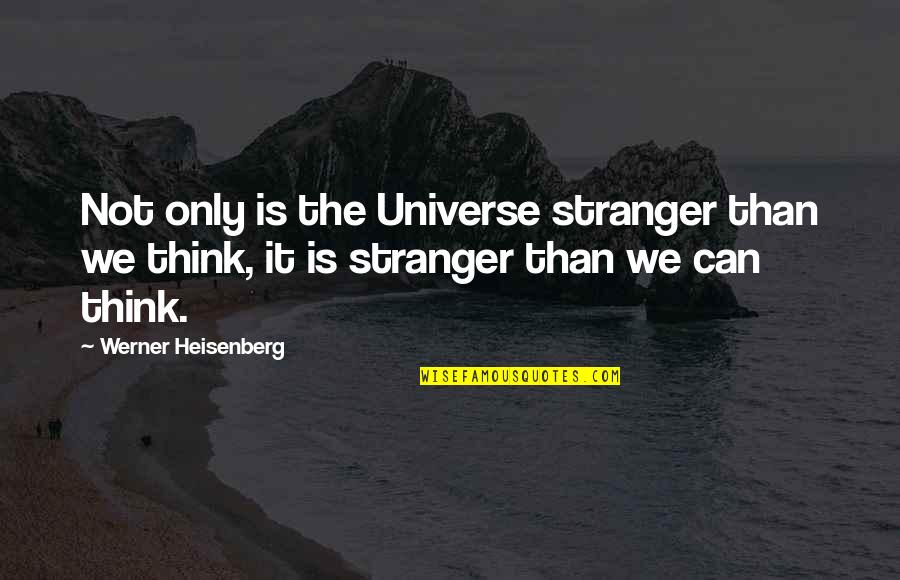 Zoom Meeting Funny Quotes By Werner Heisenberg: Not only is the Universe stranger than we Zoom Meeting Funny Quotes By Werner Heisenberg: Not only is the Universe stranger than we