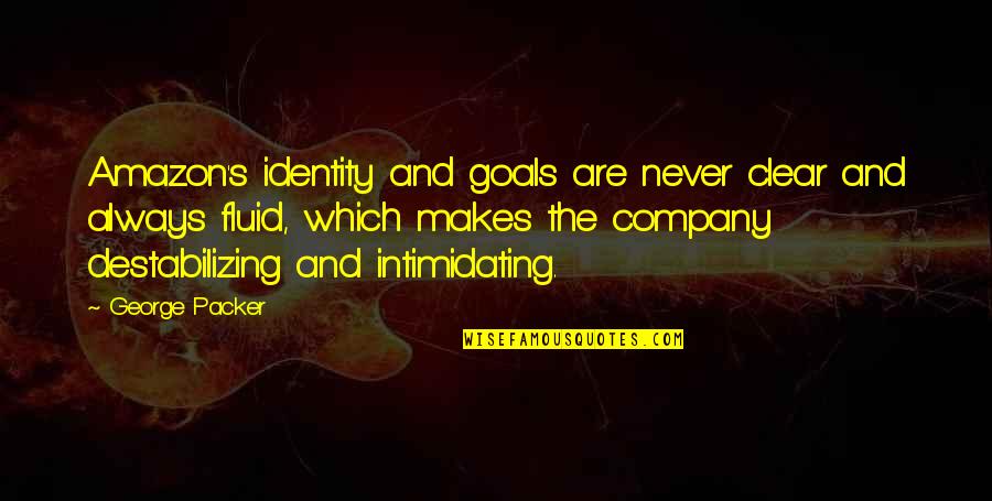 Zoom Meetings Quotes By George Packer: Amazon's identity and goals are never clear and Zoom Meetings Quotes By George Packer: Amazon's identity and goals are never clear and