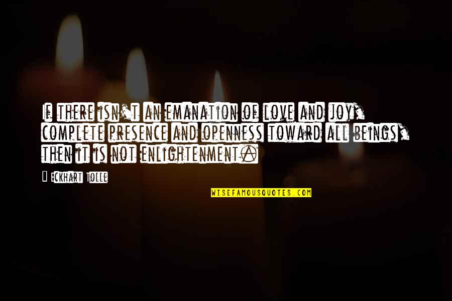 Zoopy Fun Quotes By Eckhart Tolle: If there isn't an emanation of love and Zoopy Fun Quotes By Eckhart Tolle: If there isn't an emanation of love and