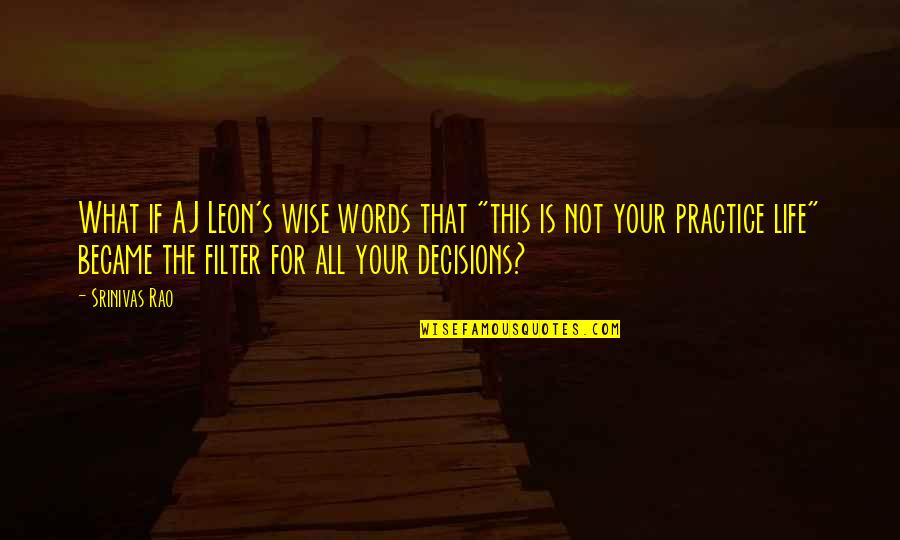 Zootys Quotes By Srinivas Rao: What if AJ Leon's wise words that "this