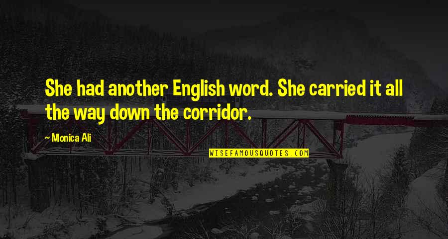 Zora Arkus Duntov Quotes By Monica Ali: She had another English word. She carried it