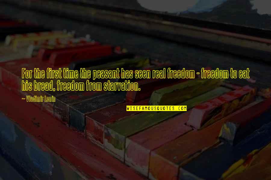 Zorikan Quotes By Vladimir Lenin: For the first time the peasant has seen